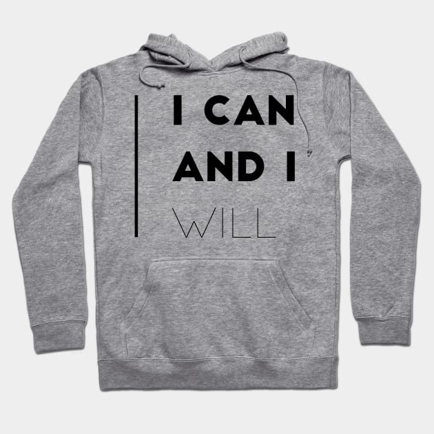 I can and I will Hoodie by GMAT